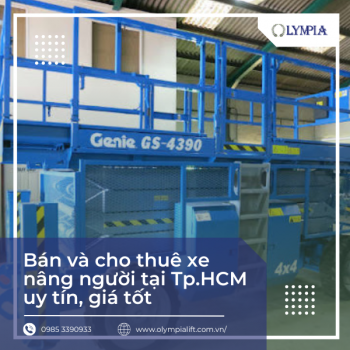 Bán và cho thuê xe nâng người tại tp.hcm uy tín, giá tốt